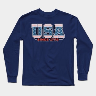 july 4th Usa since 1776 Long Sleeve T-Shirt